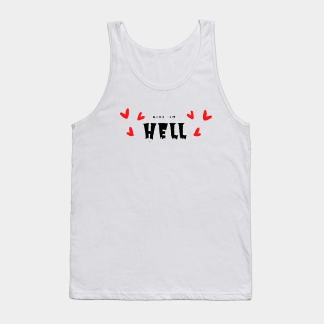 Give 'Em Hell Tank Top by Raquel’s Room